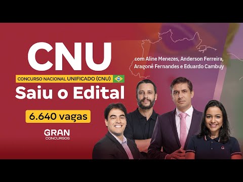 CNU (Concurso Nacional Unificado) | Saiu o edital com 6.640 vagas! Saiba tudo!