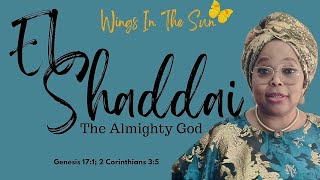 EL SHADDAI - THE ALMIGHTY GOD