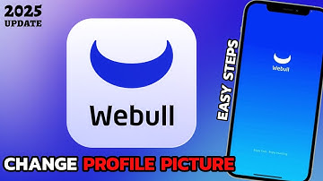 How to Change Your Profile Picture on Webull (Step-by-Step Guide)?