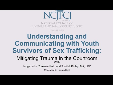 Understanding and Communicating with Youth Survivors of Sex Trafficking: Mitigating Trauma