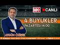 #CANLI | HAKAN SAFİ Mİ? AZİZ YILDIRIM MI? | DÖRT BÜYÜKLER