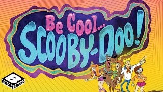 Be Cool, Scooby-Doo! | Boomerang UK