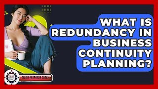 Full What Is Redundancy In Business Continuity Planning - Crisis Response Coach News