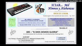 485 - A DIOS DEMOS GLORIA  (Versión-2)