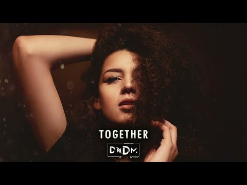 DNDM Together Original Mix 