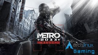 Metro 2033 REDUX [ArchLinuxGaming]