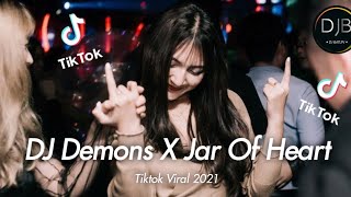 Enak Banget! DJ Demons X Jar Of Heart Slow Remix Viral TikTok Terbaru 2021