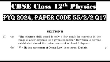 Class 12th Physics | Answer Key 2024 | CBSE Board | PYQ 2024 | Paper Code 55-2-2 | Set 2 | Q17