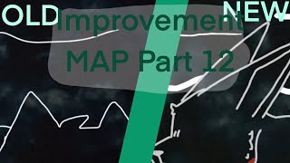 PART 12 [FINISHED] IMPROVEMENT MAP PART (Safe And Sound)
