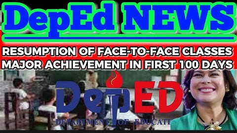 VP & DEPED SEC. DUTERTE: RESUMPTION OF FACE-TO-FACE CLASSES MAJOR ACHIEVEMENT IN FIRST 100 DAYS