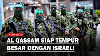 BRIGADE AL QASSAM Siap Tempur Besar-besaran dengan Israel Jika Zionis Tolak Gencatan Senjata