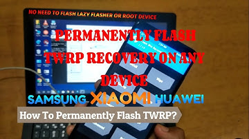 How To Flash TWRP Permanently | No Lazy Flasher No Magisk