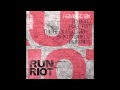 RuN RiOT - Light Goes Off (RuN RiOT Remix)