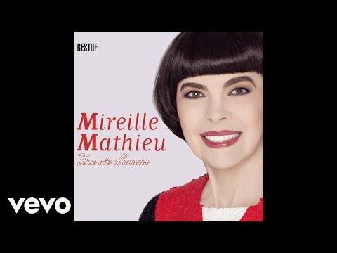 Mireille Mathieu - L'amour oublie le temps (Audio)