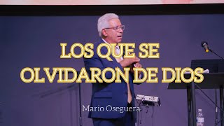 LOS QUE SE OLVIDARON DE DIOS | MARIO OSEGUERA