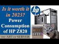 Power consumption of the HP Z820 | Is it worth it in 2023?