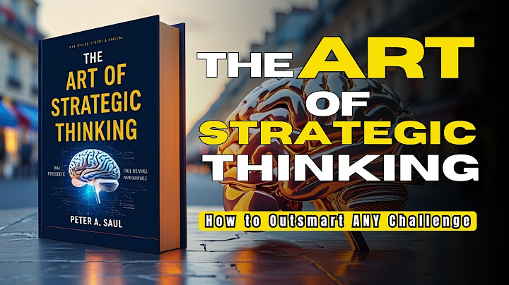 The Art of Strategic Thinking: How to Outsmart ANY Challenge & Win BIG in Life (Audiobook)
