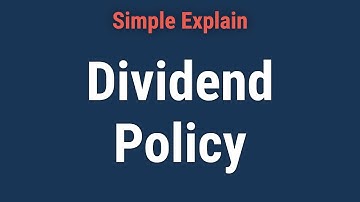 What Is a Dividend Policy?