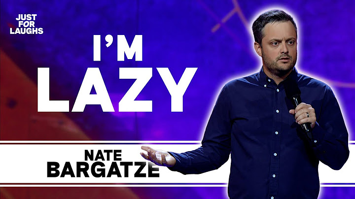 Nate Bargatze is Lazy