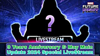9 Years Anniversary & May Main Update 2024 Special LiveStream - Marvel Future Fight