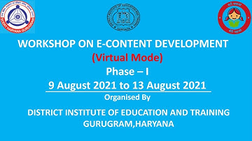 E CONTENT DEVELOPMENT WORKSHOP (VIRTUALY) PHASE-1 ORGANISED BY DIET GURUGRAM.