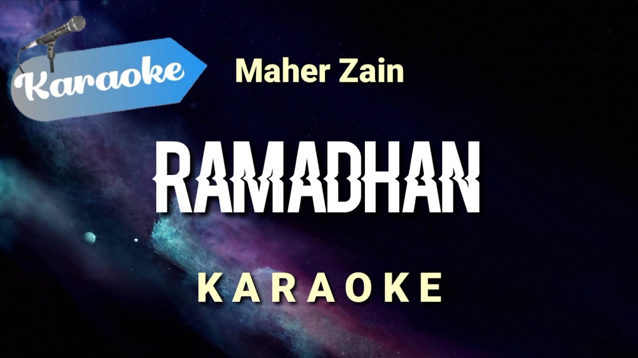 [Karaoke] Ramadhan - MAHER ZAIN - Lirik Indonesia | (Karaoke)