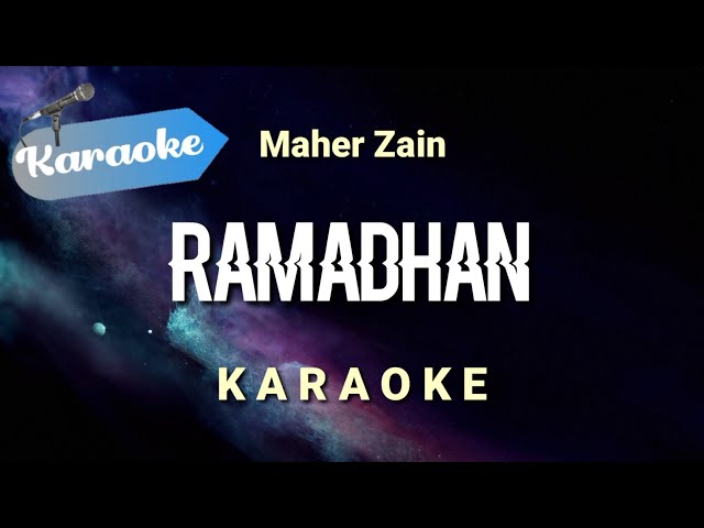 [Karaoke] Ramadhan - MAHER ZAIN - Lirik Indonesia | (Karaoke) class=