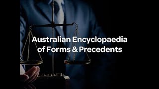 The Australian Encyclopaedia of Forms and Precedents
