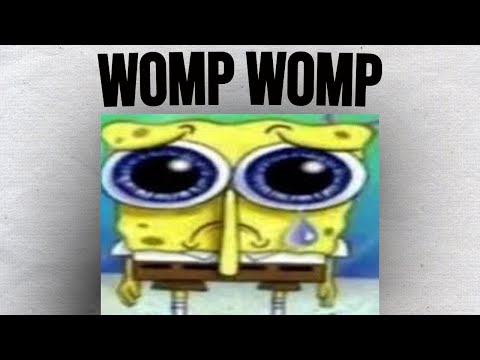 WOMP WOMP? MEME MEANING