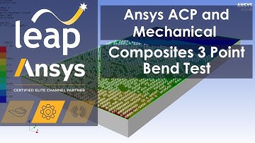 Composite 3 Point Bend Test using Ansys Mechanical & Ansys Composite PrepPost (ACP)