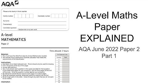 A-Level Maths Paper Explained (AQA June 2022 Paper 2) Part 1