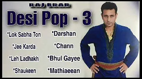 Desi Pop 3 | Raj Brar | Full Album