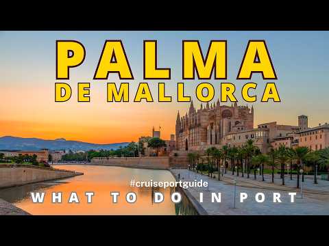 Video TOP Things To See And Do In Palma de Mallorca: Palma Cruise Port Guide
