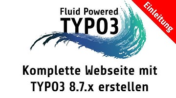TYPO3 Flux Tutorial Part #0(Einleitung) - Komplette Webseite mit TYPO3 8.7 erstellen [FluidTYPO3]