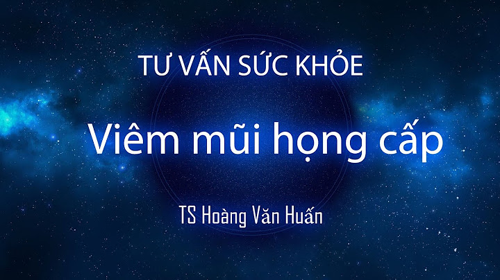 Viêm mũi họng cấp tiếng anh là gì năm 2024