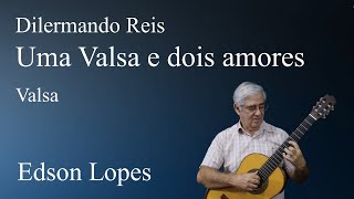 Uma Valsa e Dois Amores (Waltz) (Dilermando Reis) chords