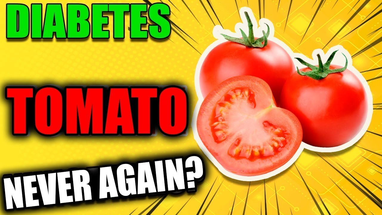 [Diabetes Foods] Can Diabetic Eat Tomatoes? YouTube