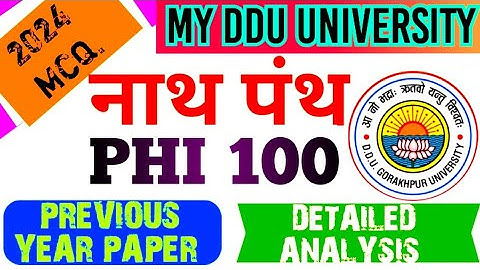 PHI 100| INTRODUCTION TO NATH PANTH| PHI 100 PREVIOUS PAPER| PHI 100 IMPORTANT QUESTION| MINOR PAPER