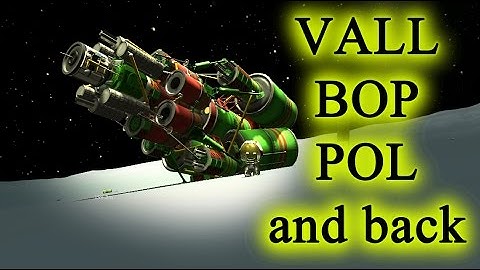 KSP 1.0.2 - VALL, BOP, POL AND BACK