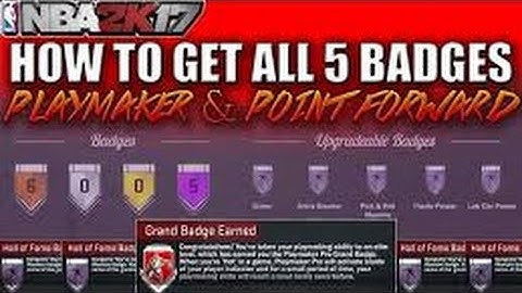 NBA 2K17 MYCAREER | POINT FORWARD TUTORIAL | HOW TO GET PLAYMAKER/POINT FORWARD BADGES/GRAND BADGE