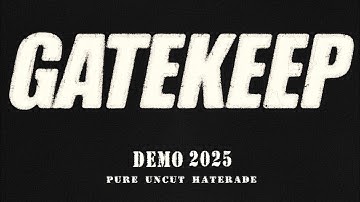 GATEKEEP - DEMO 2025 PURE UNCUT HATERADE
