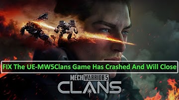 Fix MechWarrior 5: Clans "The UE-MW5Clans Game Has Crashed And Will Close"