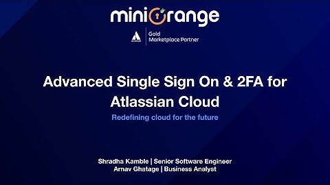 Webinar-Advanced Single Sign-On (SSO) & 2FA for Atlassian Cloud