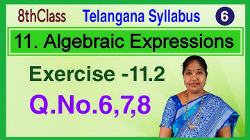 TS, 8thClass, Algebraic Expressions, Exercise 11.2, Q.No. 6, 7, 8 @mathsworldmakessmartintelugu