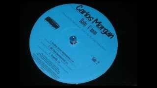 GregSoul59  CARLOS MORGAN  - Baby c&#39;mon (Album Version)