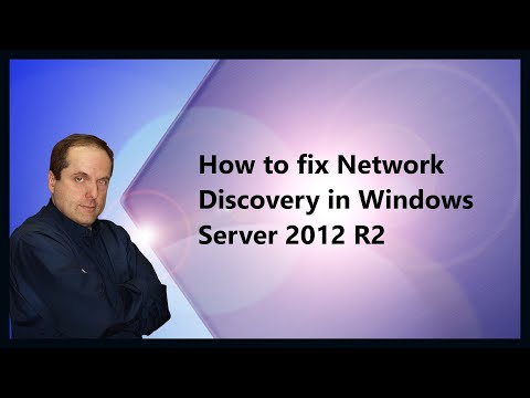 How to fix Network Discovery in Windows Server 2012 R2