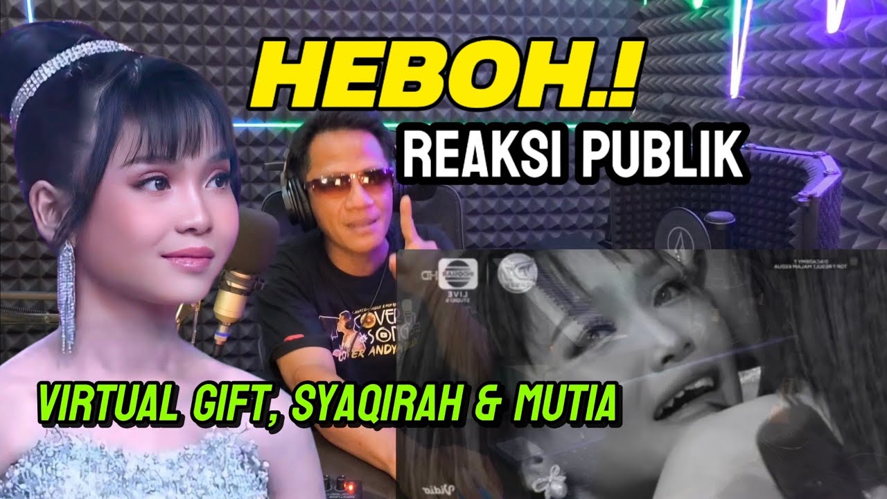 HEBOH! Reaksi Keras Publik Terhadap Virtual Gift Syaqirah Mutia || SYAQIRAH PEMENANG SEJATI
