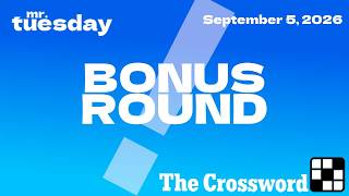 Información BONUS ROUND - New York Times Crossword - September 5, 2026 Guía