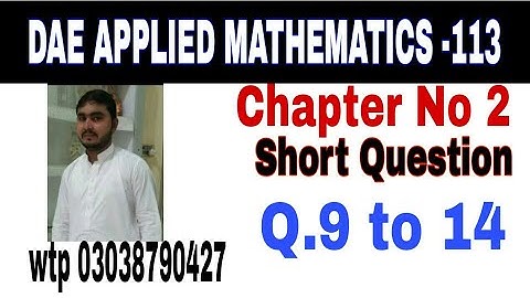 DAE Math 113|| 1st year || Applied Mathematics- 113||Chapter 2 ||Short Questions ||Question 9 to 14