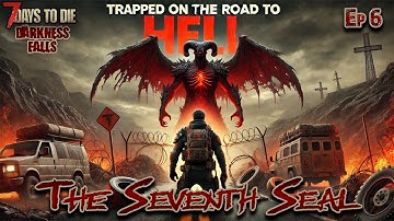 Trapped on the Road to Hell! | (7D2D Darkness Falls Ep 6)